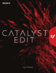 Catalyst Edit 2015 User Manual - Sony Creative Software Downloads