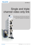 Single and triple channel video only link
