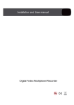 Installation and User manual Digital Video Multiplexer/Recorder