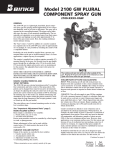 Model 2100 GW Plural CoMPonent SPray Gun