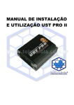 MANUAL DE INSTALAÇÃO E UTILIZAÇÃO UST PRO II