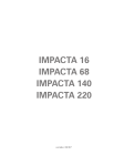 IMPACTA 16 IMPACTA 68 IMPACTA 140 IMPACTA 220