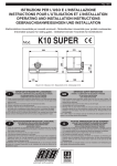 Mod. K10 SUPER ISTRUZIONI PER L`USO E L`INSTALLAZIONE