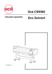 Océ CS9360 Eco Solvent - Oce Display Graphics Systems Inc.