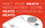 MEET YOUR NEATO • RENCONTRER VOTRE NEATO • CONOZCA
