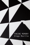 FAKING MEMORY Diego Movilla