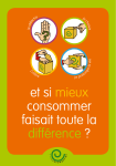 et si mieux consommer faisait toute la différence ?