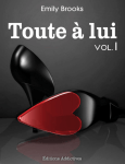 Toute à lui - Volume 1 (French Edition)