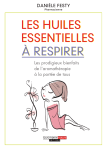 LES HUILES ESSENTIELLES À RESPIRER