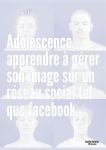 Adolescence, apprendre à gérer son image sur un réseau social tel