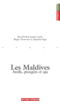 Les Maldives Atolls, plong&eacute;es et spa