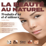 La beaut&eacute; au naturel