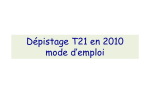 Dépistage T21 en 2010 mode d`emploi, Journée du
