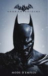 MODE D`EMPLOI - Batman: Arkham Origins