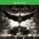 MODE D`EMPLOI - Batman: Arkham Knight