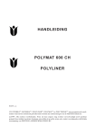 Polymat 600CH/Polyliner F2