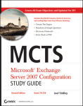 Wiley MCTS: Microsoft Exchange Server 2007 Configuration Study Guide: Exam 70-236, 2nd Edition