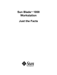 Sun BladeTM 1000 Workstation Just the Facts