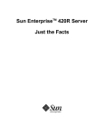 Sun EnterpriseTM 420R Server Just the Facts
