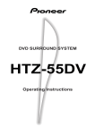 Pioneer HTZ-55DV System - H:\Documents\49503HTZ55DVOperatingInstructions