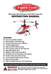Mini Twister Sport Mini Single Rotor Helicopter with 2.4GHz Transmitter Instruction manual