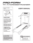 ProForm 5.0 Crosstrainer Treadmill User`s manual