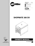 Miller Electric SHOPMATE 300 DX Owner`s manual
