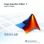 MATLAB IMAGE ACQUISITION TOOLBOX 3 User`s guide